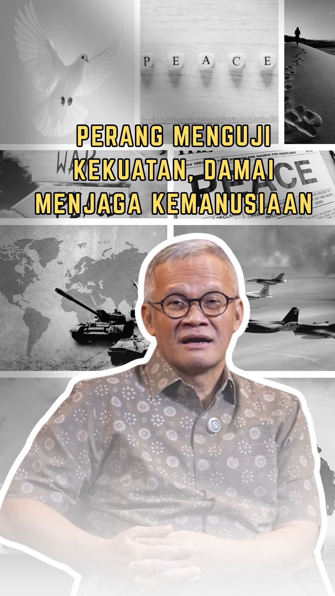 Perang Menguji Kekuatan, Damai Menguji Kemanusiaan – www.ariabima.id